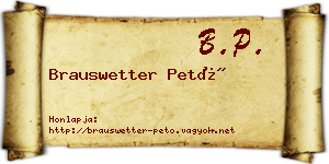 Brauswetter Pető névjegykártya